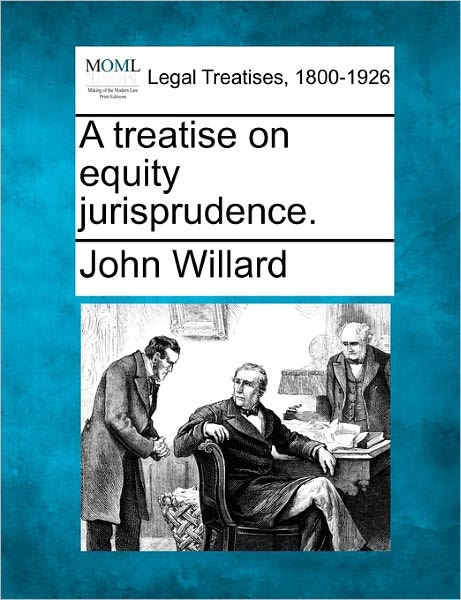 Cover for John Willard · A Treatise on Equity Jurisprudence. (Paperback Book) (2010)