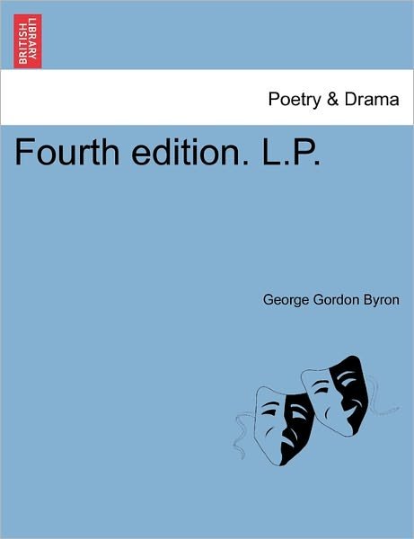 Cover for Byron, George Gordon, Lord · Fourth Edition. L.p. (Taschenbuch) (2011)