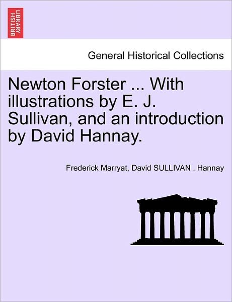 Cover for Frederick Marryat · Newton Forster ... with Illustrations by E. J. Sullivan, and an Introduction by David Hannay. (Pocketbok) (2011)