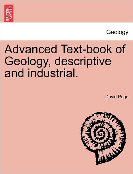 Cover for David Page · Advanced Text-book of Geology, Descriptive and Industrial. (Paperback Bog) (2011)