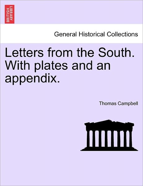 Cover for Thomas Campbell · Letters from the South. with Plates and an Appendix. (Taschenbuch) (2011)