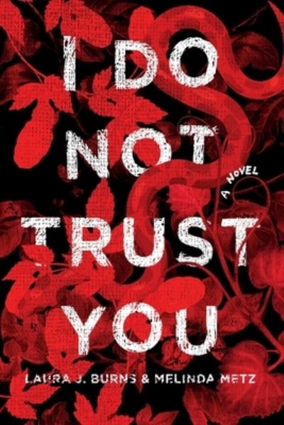 Cover for Laura J. Burns · I Do Not Trust You (Book) (2018)