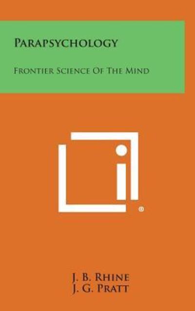 Cover for J B Rhine · Parapsychology: Frontier Science of the Mind (Hardcover Book) (2013)