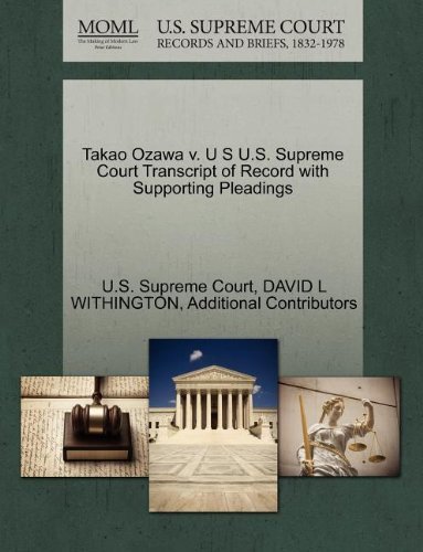 Cover for Additional Contributors · Takao Ozawa V. U S U.s. Supreme Court Transcript of Record with Supporting Pleadings (Paperback Book) (2011)