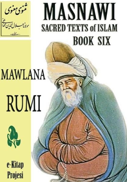 Cover for Mawlana Rumi · Masnawi Sacred Texts of Islam: Book Six (Hardcover Book) (2014)