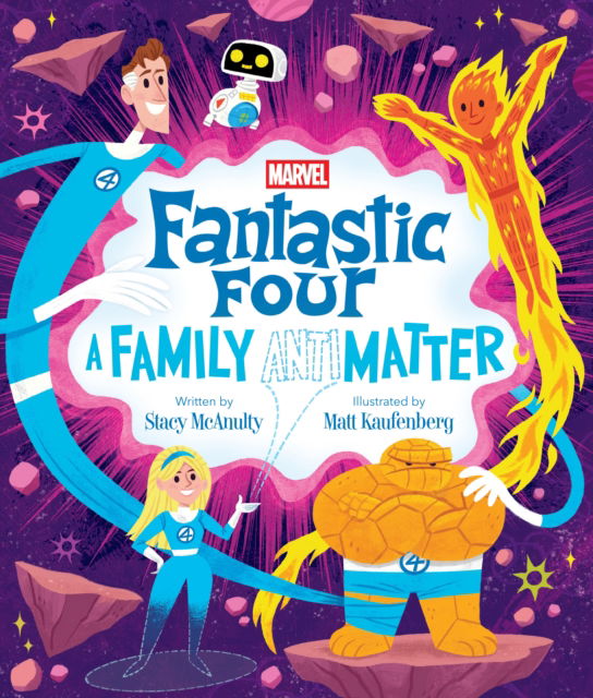 Cover for Stacy McAnulty · Fantastic Four: A Family (Anti)Matter (Inbunden Bok) (2025)