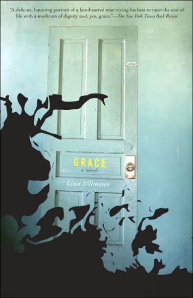 Cover for Linn Ullmann · Grace: a Novel (Pocketbok) (2006)