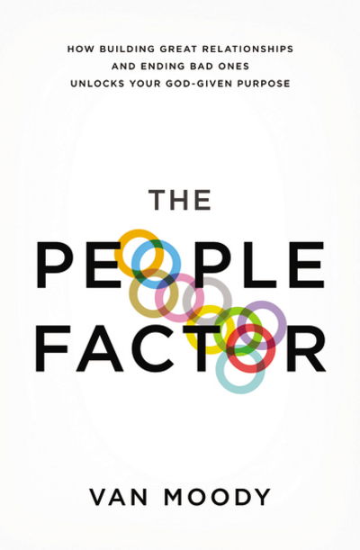 Cover for Van Moody · The People Factor: How Building Great Relationships and Ending Bad Ones Unlocks Your God-Given Purpose (Paperback Book) (2014)