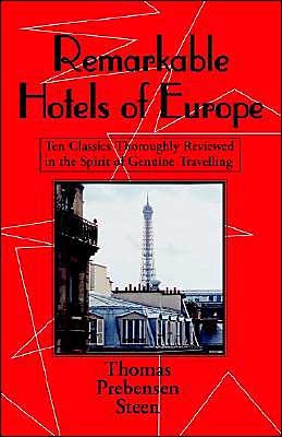 Cover for Thomas Prebensen Steen · Remarkable Hotels of Europe: Ten Classics Thoroughly Reviewed in the Spirit of Genuine Travelling (Paperback Bog) (2002)