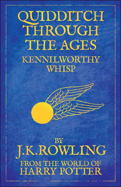 Quidditch Through the Ages - J.K. Rowling - Bøger - Bloomsbury Publishing - 9781408803028 - 1. juni 2009