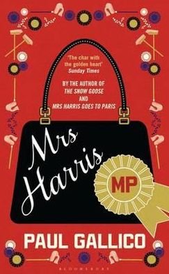 Mrs Harris MP - Paul Gallico - Books - Bloomsbury Publishing PLC - 9781408832028 - May 24, 2012