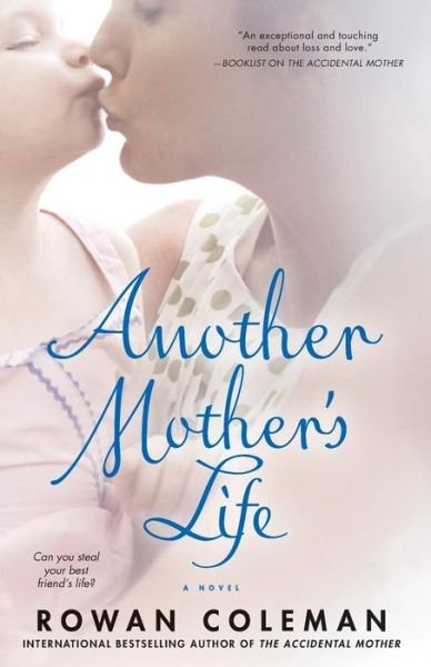 Another mother's life - Rowan Coleman - Books - Pocket Books - 9781416583028 - October 7, 2008