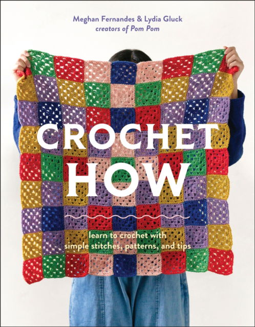 Cover for Meghan Fernandes · Crochet How: Learn to Crochet with Simple Stitches, Patterns, and Tips (Paperback Book) (2026)