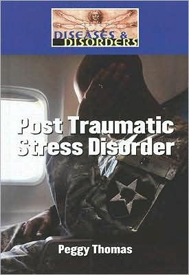 Cover for Peggy Thomas · Post-traumatic Stress Disorder (Diseases and Disorders) (Hardcover Book) (2007)