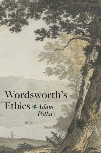 Cover for Potkay, Adam (The College of William and Mary) · Wordsworth's Ethics (Taschenbuch) (2015)