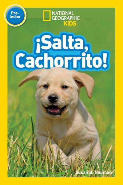 Cover for Susan B. Neuman · National Geographic Readers: Salta, Cachorrito (Jump, Pup!) - Readers (Paperback Book) (2016)