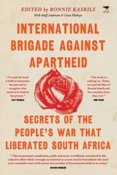 Cover for Ronnie Kasrils · International Brigade Against Apartheid: Secrets of the War that Liberated South Africa (Paperback Book) (2021)