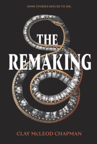 Cover for Clay McLeod Chapman · The Remaking (Inbunden Bok) (2020)