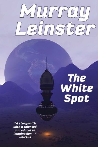 Cover for Murray Leinster · The White Spot (Paperback Bog) (2020)
