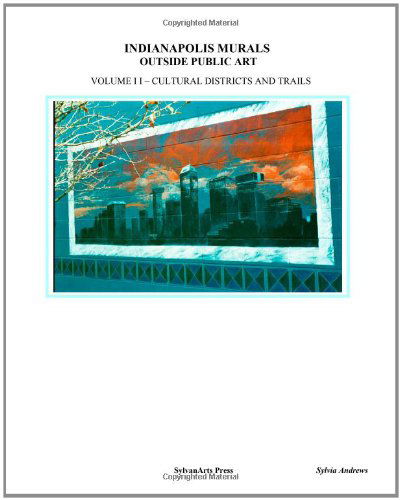 Cover for Sylvia Andrews · Indianapolis Murals, Outside Public Art: Cultural Districts and Trails (Pocketbok) (2008)