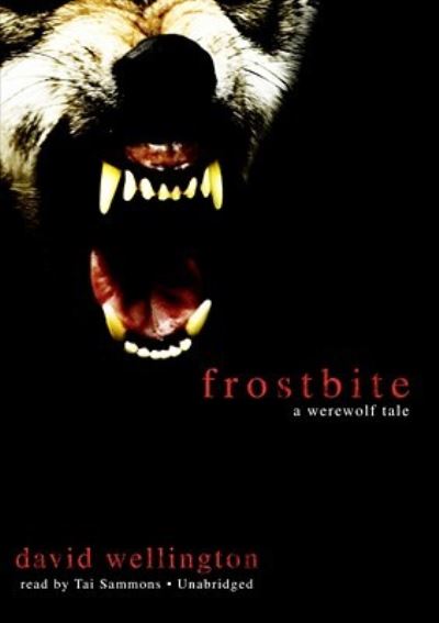 Cover for David Wellington · Frostbite: A Werewolf Tale (MP3-CD Audiobook) (Book) (2009)