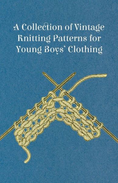 Cover for Anon · A Collection of Vintage Knitting Patterns for Young Boys' Clothing (Paperback Book) (2011)