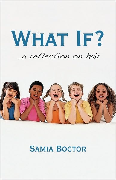 Cover for Samia Boctor · What If?: . . . a Reflection on Hair (Paperback Book) (2010)