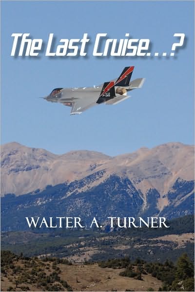 Cover for Walter a Turner · The Last Cruise...? (Paperback Book) (2010)