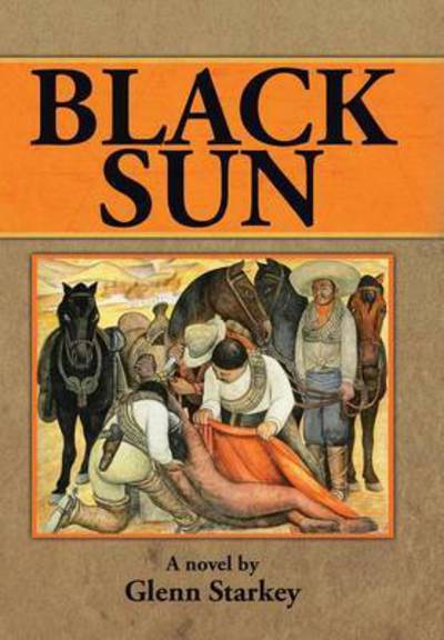 Cover for Glenn Starkey · Black Sun (Hardcover Book) (2016)