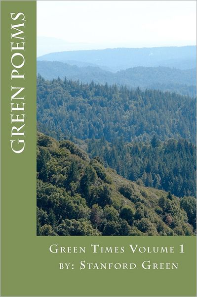 Cover for Stanford Green · Green Times Vol. 1: Green Poetry (Paperback Book) (2011)