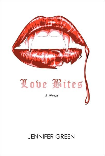 Cover for Jennifer Green · Love Bites (Paperback Book) (2011)