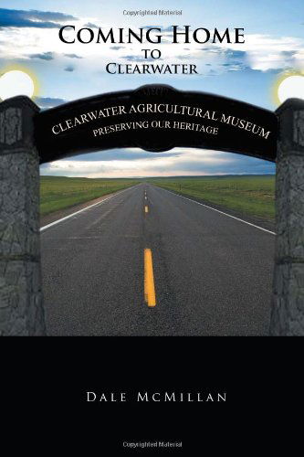 Cover for Dale Mcmillan · Coming Home to Clearwater (Paperback Book) (2011)