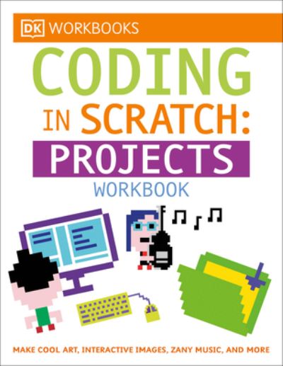 Cover for Jon Woodcock · DK Workbooks: Coding in Scratch: Projects Workbook (Paperback Book) (2016)