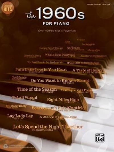 Cover for Alfred Music · Greatest Hits -- The 1960s for Piano (Paperback Book) (2015)