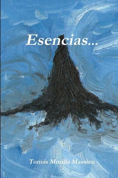 Cover for Tomás Morilla Massieu · Esencias... (Book) (2011)