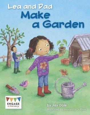 Lea and Dad Make A Garden - Engage Literacy Yellow - Extension B - Jay Dale - Książki - Capstone Global Library Ltd - 9781474776028 - 24 stycznia 2019