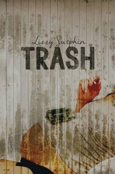 Cover for Sutphin Lizzy · Trash (Paperback Book) (2015)