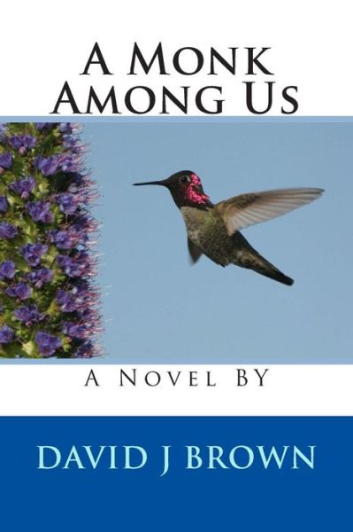 Cover for David J Brown · A Monk Among Us (Paperback Book) (2013)