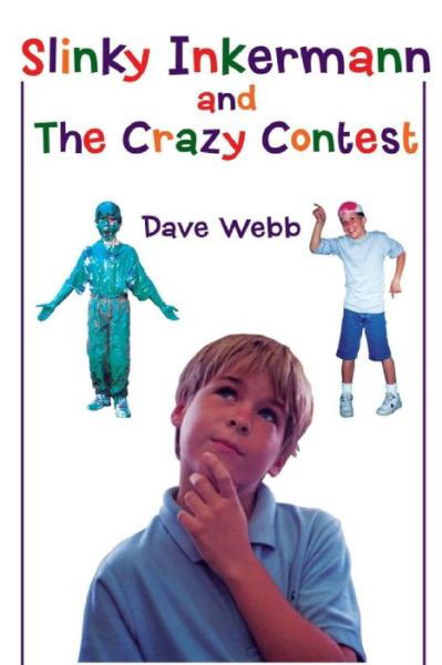 Cover for Dave Webb · Slinky Inkermann and The Crazy Contest (Paperback Book) (2013)