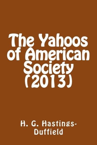 Cover for H G Hastings-duffield · The Yahoos of American Society (Paperback Bog) (2013)
