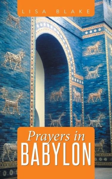 Cover for Lisa Blake · Prayers in Babylon (Pocketbok) (2015)