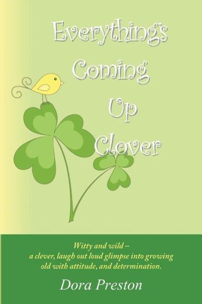 Cover for Dora Preston · Everything's Coming Up Clover (Paperback Book) (2013)