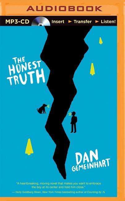 The Honest Truth - Dan Gemeinhart - Äänikirja - Brilliance Audio - 9781491519028 - tiistai 27. tammikuuta 2015