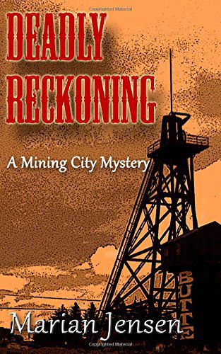 Cover for Luanne Thibault · Deadly Reckoning (Mining City Mysteries) (Paperback Book) (2013)