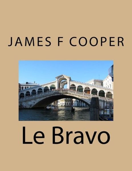 Cover for M James Fenimore Cooper · Le Bravo (Paperback Bog) (2014)