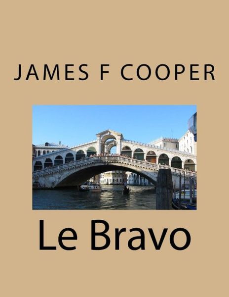 Cover for M James Fenimore Cooper · Le Bravo (Paperback Book) (2014)