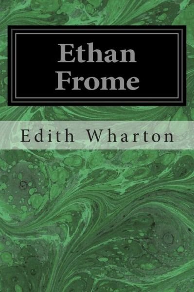 Ethan Frome - Edith Wharton - Kirjat - Createspace - 9781496048028 - sunnuntai 23. helmikuuta 2014