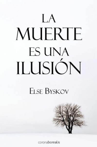 Cover for Else Byskov · La muerte es una ilusion (Paperback Bog) (2014)