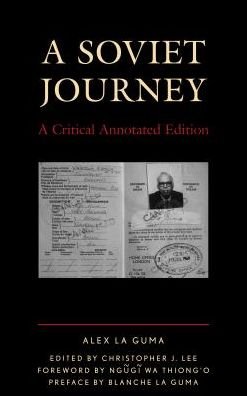 Cover for Alex La Guma · A Soviet Journey: A Critical Annotated Edition - Critical Africana Studies (Hardcover Book) (2017)
