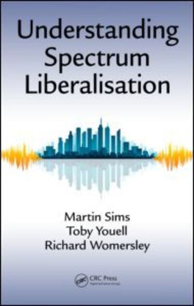 Cover for Martin Sims · Understanding Spectrum Liberalisation (Innbunden bok) (2015)